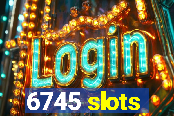 6745 slots