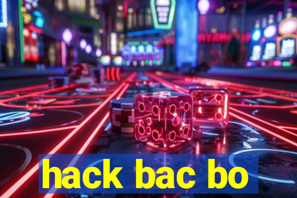 hack bac bo