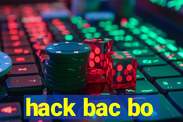 hack bac bo