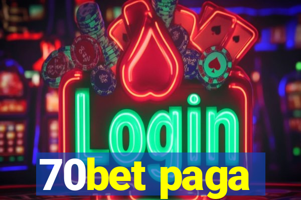 70bet paga