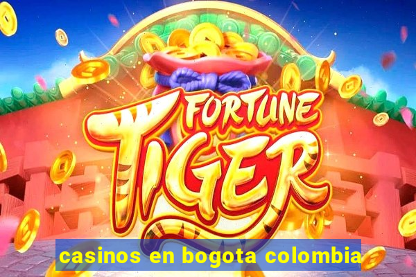 casinos en bogota colombia