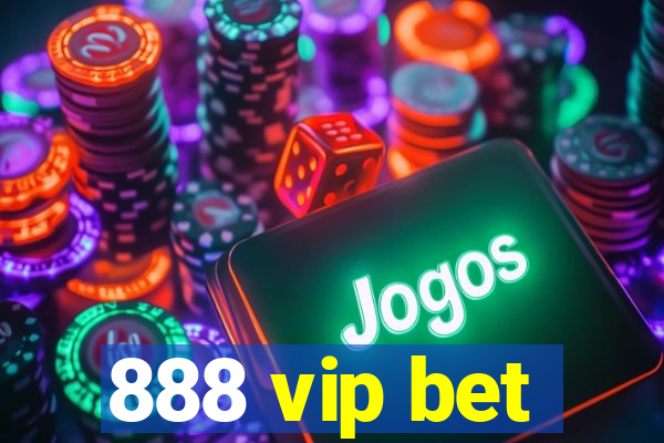 888 vip bet