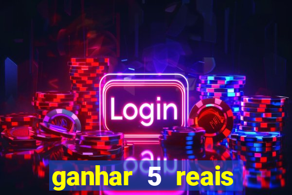 ganhar 5 reais agora pix