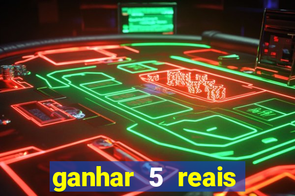 ganhar 5 reais agora pix