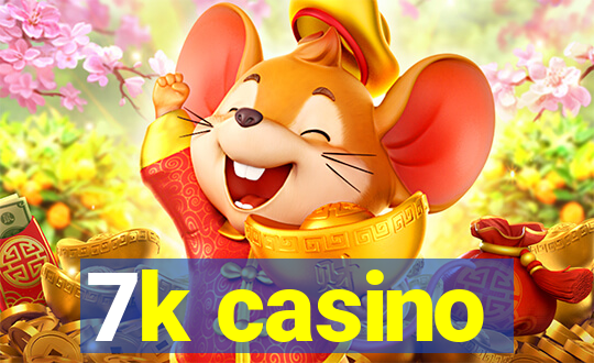 7k casino