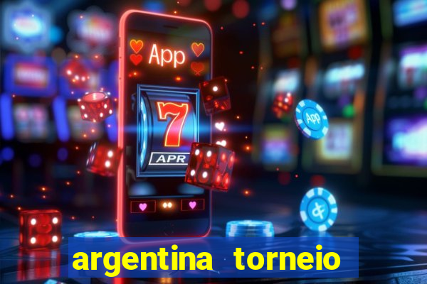 argentina torneio betano tabela