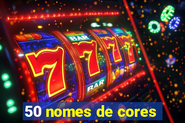 50 nomes de cores