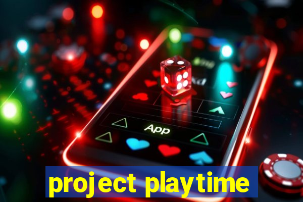 project playtime