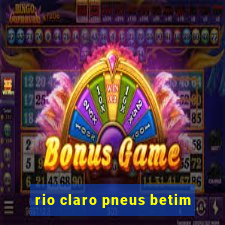 rio claro pneus betim