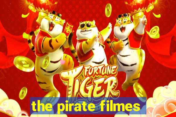 the pirate filmes