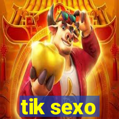 tik sexo