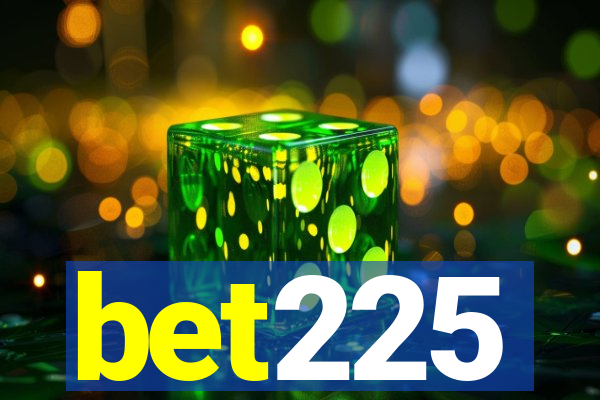 bet225