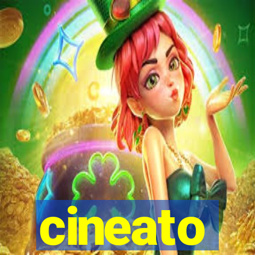 cineato