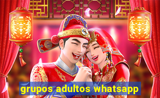 grupos adultos whatsapp