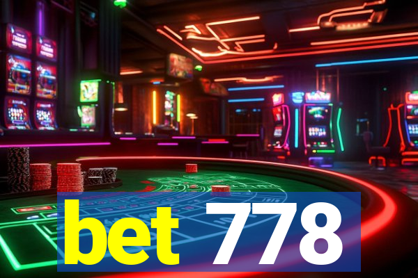 bet 778