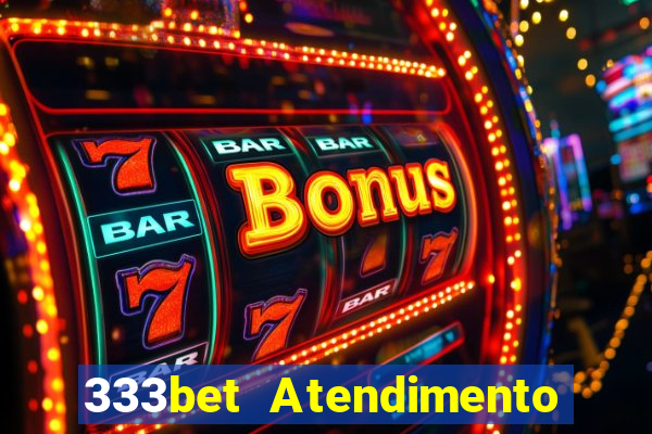 333bet Atendimento ao Cliente