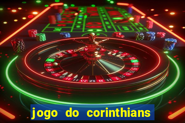 jogo do corinthians ao vivo multicanal