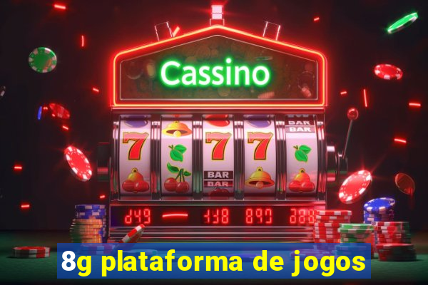 8g plataforma de jogos