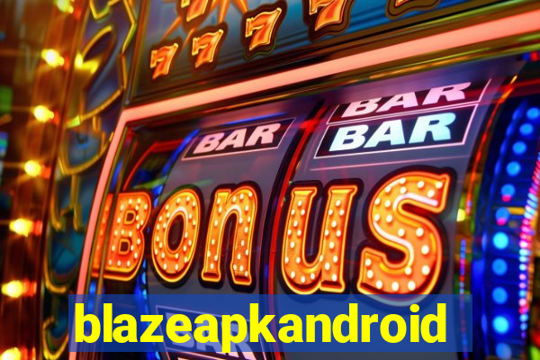 blazeapkandroid