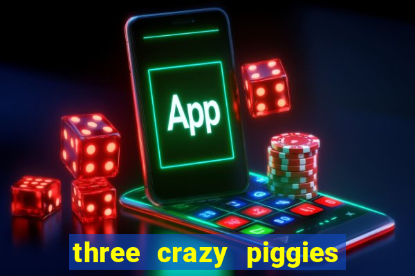 three crazy piggies onde jogar