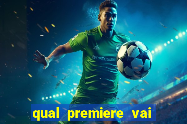 qual premiere vai passar o jogo do inter