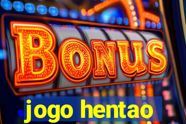 jogo hentao