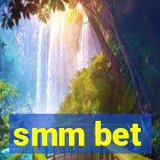 smm bet