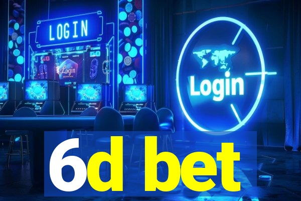 6d bet