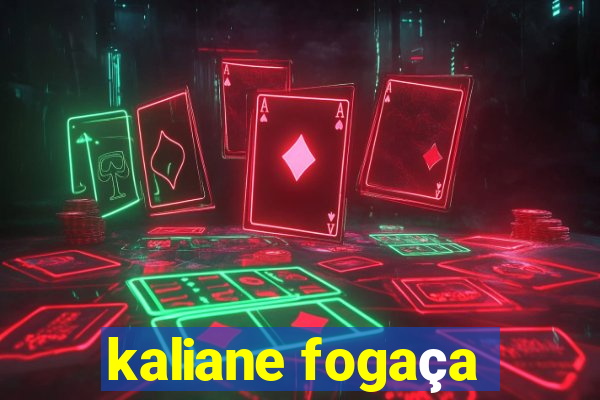 kaliane fogaça