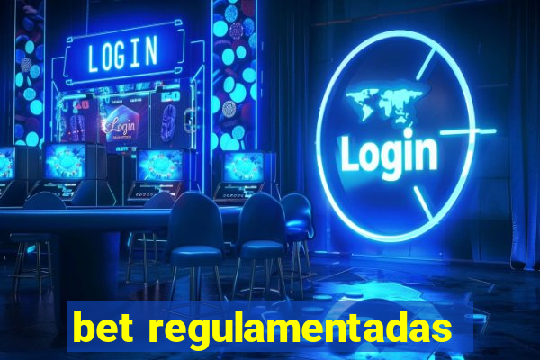 bet regulamentadas