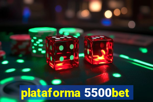 plataforma 5500bet