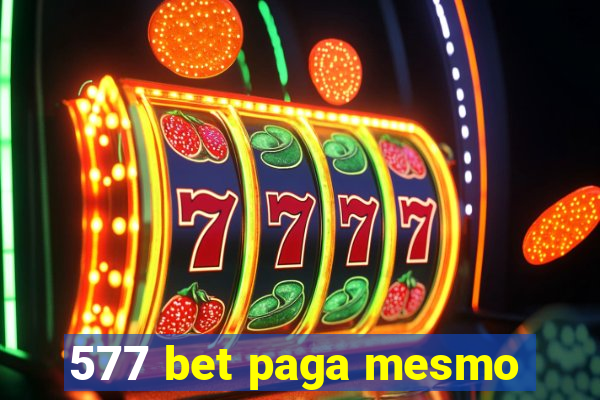 577 bet paga mesmo