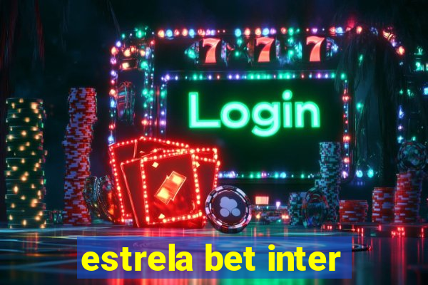 estrela bet inter