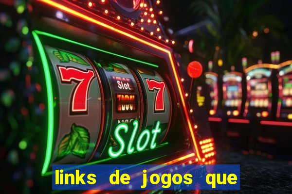 links de jogos que ganha dinheiro