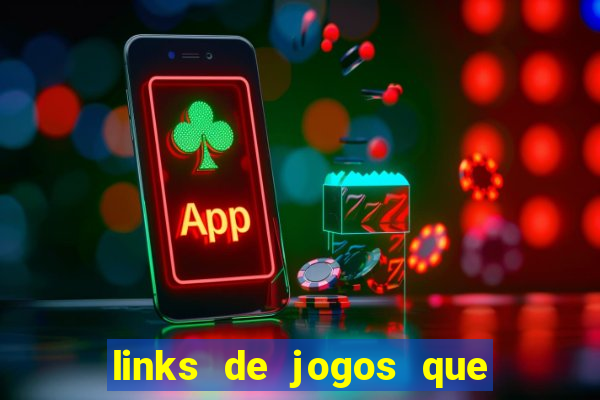 links de jogos que ganha dinheiro