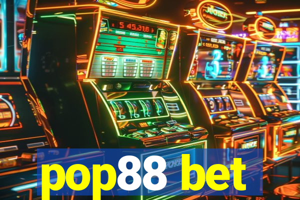 pop88 bet