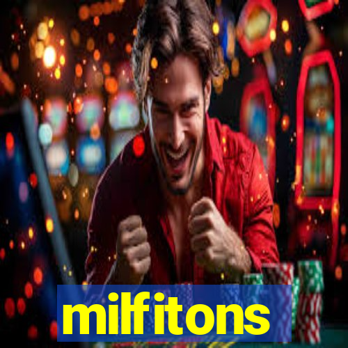 milfitons