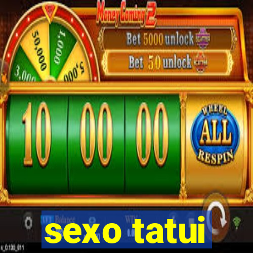 sexo tatui