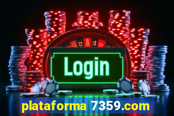 plataforma 7359.com