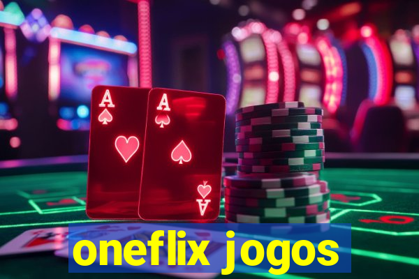 oneflix jogos