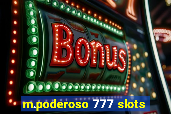 m.poderoso 777 slots