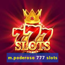 m.poderoso 777 slots