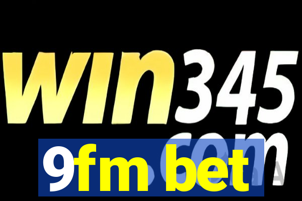 9fm bet