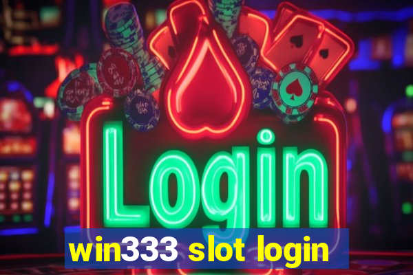 win333 slot login