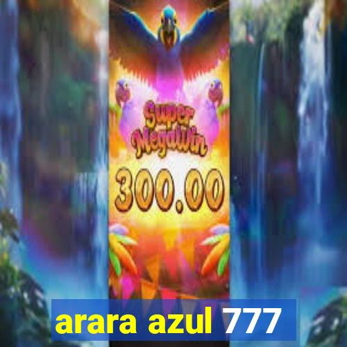 arara azul 777