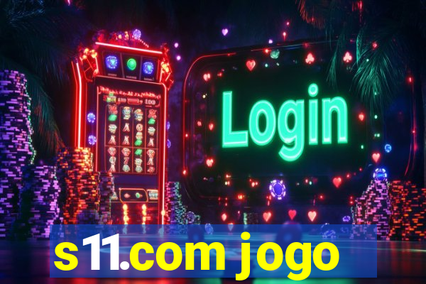 s11.com jogo