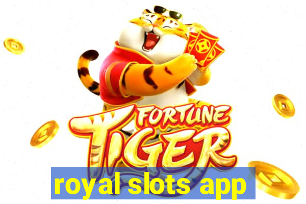 royal slots app