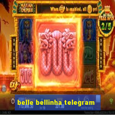 belle bellinha telegram