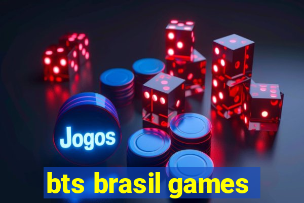 bts brasil games