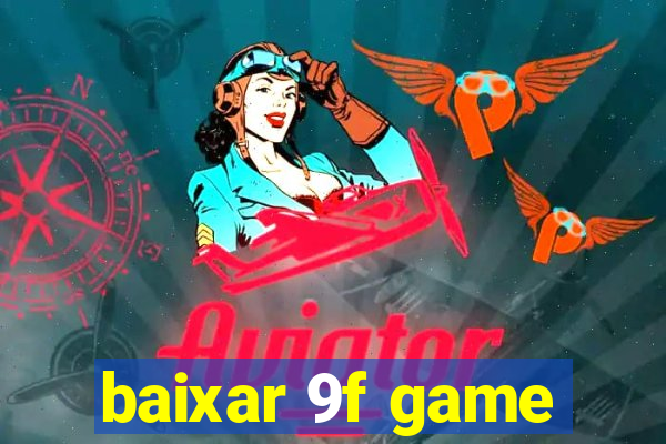 baixar 9f game